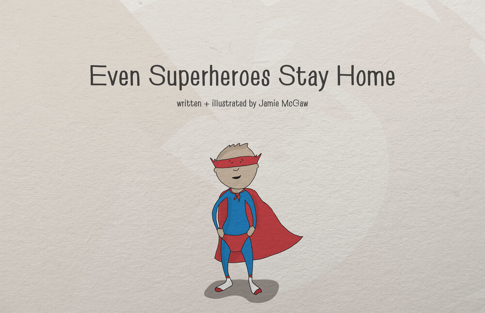Even Superheroes Stay Home